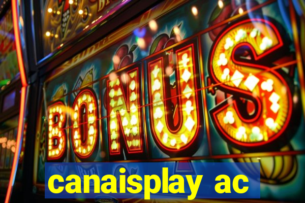 canaisplay ac